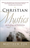 Christian Mystics: 365 Readings and Meditations 1577319524 Book Cover