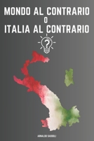 Mondo al contrario o Italia al contrario? (Italian Edition) B0CK3VX2CH Book Cover