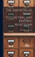 The Amenities of Book Collecting And Kindred Affections 9389509122 Book Cover