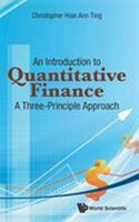 Introduction to Quantitative Finance, An: A Three-Principle Approach 981470430X Book Cover