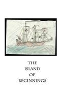 The Island of Beginnings 1468001922 Book Cover