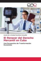 El Renacer del Derecho Mercantil en Cuba 6209210511 Book Cover