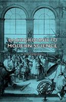 Background to Modern Science 1443728144 Book Cover