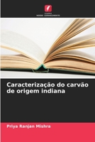 Caracterização do carvão de origem indiana 6205994429 Book Cover