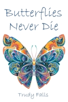 Butterflies Never Die 1646289250 Book Cover