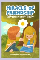 Miracle Of Friendship B0B3VF7JTV Book Cover