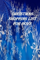 Christmas Shopping List for Boys: The Ultimate Gift List Organizer 1688098313 Book Cover