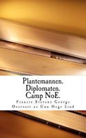 Plantemannen. Diplomaten. Camp NoE 1973710870 Book Cover
