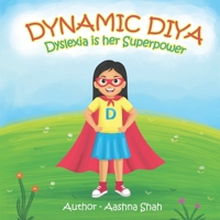 Dynamic Diya - Dyslexia is her Superpower 0578262584 Book Cover