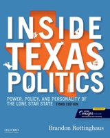 Inside Texas Politics: Power, Policy, and Personality of the Lone Star State 0190928395 Book Cover