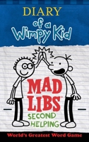 Diary of a Wimpy Kid Mad Libs: Second Helping 0515158283 Book Cover