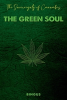 The Sovereignty of Cannabis: The Green Soul 1300777575 Book Cover