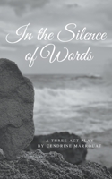 In the Silence of Words: A Three-Act Play B096VLLSQQ Book Cover