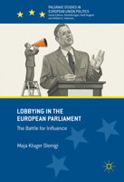 Lobbying in the European Parliament: The Battle for Influence 3319426877 Book Cover