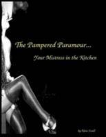 The Pampered Paramour...Your Mistress in the Kitchen 0615221947 Book Cover