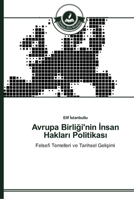 Avrupa Birliği'nin İnsan Hakları Politikası: Felsefi Temelleri ve Tarihsel Gelişimi 363967135X Book Cover