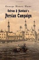 Outram & Havelock's Persian Campaign 1358370478 Book Cover