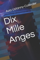 Dix Mille Anges B08BWFL1VW Book Cover