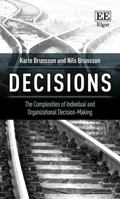 Decisions: The Complexities of Individual and Organizational Decision-Making 1788110404 Book Cover