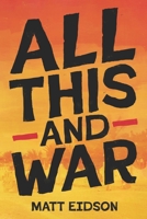 All This and War B0F47CX26H Book Cover