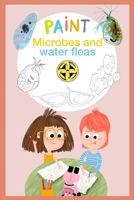 Microbes and water fleas (EXPLORING THE INVISIBLE) B0DTK4RBHR Book Cover