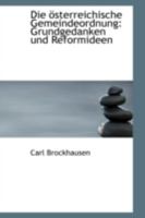 Die österreichische Gemeindeordnung: Grundgedanken und Reformideen 1113088133 Book Cover
