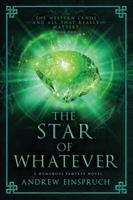 The Star of Whatever 0980627230 Book Cover