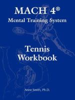 Mach 4 Mental Training System Tennis Workbook 0977895831 Book Cover