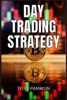 Day Trading Strategy: Proven Techniques for Profitable Day Trading (2024 Guide for Beginners) 368944070X Book Cover