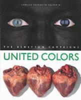 United Colors: The Benetton Campaigns 1902686225 Book Cover