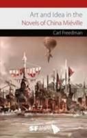 Art and Idea in the Novels of China Miéville 1780241127 Book Cover
