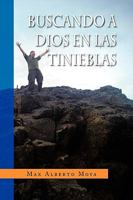 Buscando a Dios En Las Tinieblas 1436332133 Book Cover
