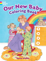 Our New Baby Coloring Book 0486494624 Book Cover