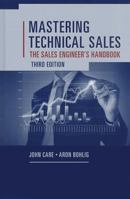 Mastering Technical Sales: The Sales Engineer's Handbook 1580533450 Book Cover