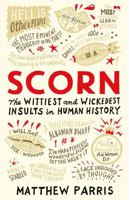 Scorn: The Wittiest and Wickedest Insults in Human History 1781257302 Book Cover