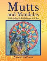 Mutts and Mandalas: A Coloring Book for Dog Enthusiasts of All Ages (Volume 1) 1979206368 Book Cover