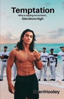 Temptation: Why is saying 'no' so hard? (Glendora High) B08JF5KNQ3 Book Cover