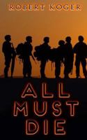 All Must Die 1539457559 Book Cover