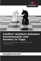 Conflict relations between transhumants and farmers in Togo:: analysis of social factors, manifestations and representations 620582003X Book Cover
