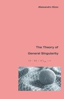 The Theory of General Singularity B0DVPT7ZLT Book Cover