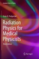 Radiation Physics for Medical Physicists (Biological and Medical Physics, Biomedical Engineering) 3319797816 Book Cover