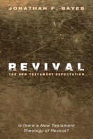 Revival: The New Testament Expectation 1498235263 Book Cover