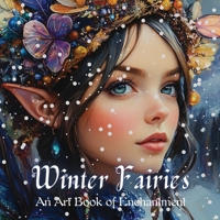 Winter Fairies: An Art Book of Enchantment (The Seasonal World of Fairies) B0F8PNDK5W Book Cover