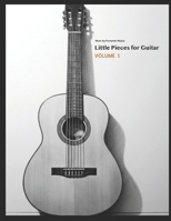 Little Pieces for Guitar Volume 1 B0DX16ZGDC Book Cover