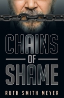 Chains of Shame 1486620213 Book Cover
