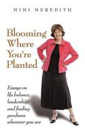Blooming Where You're Planted 1438965192 Book Cover
