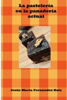La Pastelería En La Panadería Actual B0BW3GJMRD Book Cover
