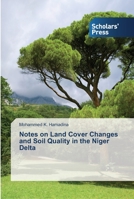 Notes on Land Cover Changes and Soil Quality in the Niger Delta 3639513444 Book Cover