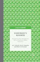 Everybody's Business: Reclaiming True Management Skills in Business Higher Education 1137412046 Book Cover