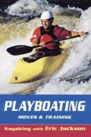 Playboating: Kayaking With Eric Jackson (Jackson, Eric, Kayaking With Eric Jackson.) 0811728943 Book Cover